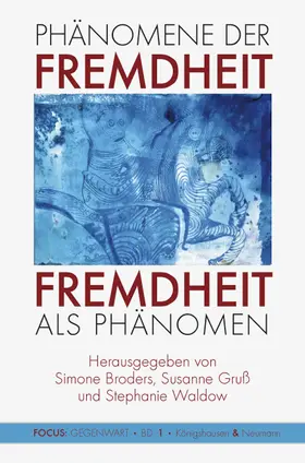 Broders / Gruß / Waldow |  Phänomene der Fremdheit. Fremdheit als Phänomen | Buch |  Sack Fachmedien