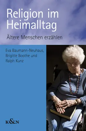 Baumann-Neuhaus / Boothe / Kunz |  Religion im Heimalltag | Buch |  Sack Fachmedien