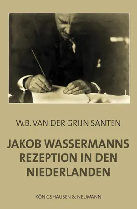 van der Grijn Santen |  Jakob Wassermanns Rezeption in den Niederlanden | Buch |  Sack Fachmedien