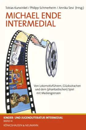 Kurwinkel / Schmerheim / Sevi | Michael Ende Intermedial | Buch | 978-3-8260-4810-4 | www.sack.de