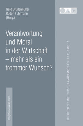 Brudermüller / Fuhrmann |  Verantwortung und Moral in der Wirtschaft - mehr als ein frommer Wunsch? | Buch |  Sack Fachmedien