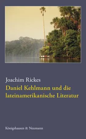 Rickes |  Daniel Kehlmann und die lateinamerikanische Literatur | Buch |  Sack Fachmedien