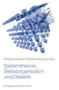 Neuser / Roterberg |  Systemtheorie, Selbstorganisation und Dialektik | Buch |  Sack Fachmedien