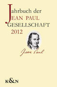 Dangel-Pelloquin / Pfotenhauer / Schmitz-Emans |  Jahrbuch der Jean Paul Gesellschaft 2012, 47. Jahrgang | Buch |  Sack Fachmedien