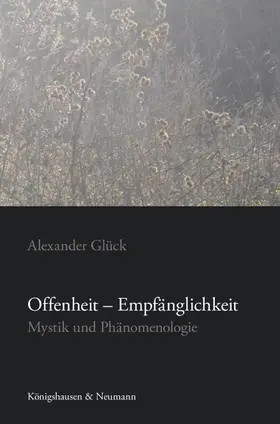 Glück |  Offenheit – Empfänglichkeit | Buch |  Sack Fachmedien