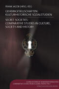 Jacob |  Geheimgesellschaften: Kulturhistorische Sozialstudien. Secret Societies: Comparative Studies in Culture, Society and History | Buch |  Sack Fachmedien