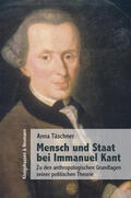Täschner |  Mensch und Staat bei Immanuel Kant | Buch |  Sack Fachmedien