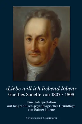 Heene |  »Liebe will ich liebend loben« | Buch |  Sack Fachmedien