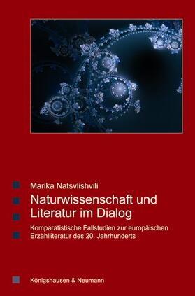 Natsvlishvili |  Naturwissenschaft und Literatur im Dialog | Buch |  Sack Fachmedien