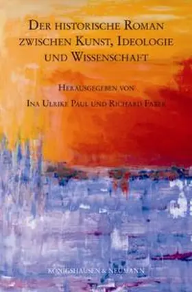 Paul / Faber |  Der historische Roman zwischen Kunst, Ideologie und Wissenschaft | Buch |  Sack Fachmedien