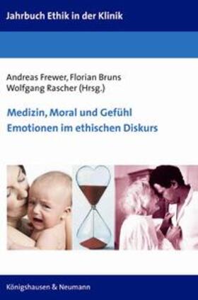Frewer / Bruns / Rascher | Medizin, Moral und Gefühl. Emotionen im ethischen Diskurs | Buch | 978-3-8260-5088-6 | sack.de