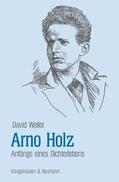 Weller |  Arno Holz | Buch |  Sack Fachmedien