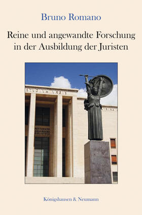 Romano | Reine und angewandte Forschung in der Ausbildung der Juristen | Buch | 978-3-8260-5104-3 | sack.de