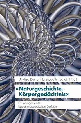 Bartl / Schott |  Naturgeschichte, Körpergedächtnis | Buch |  Sack Fachmedien