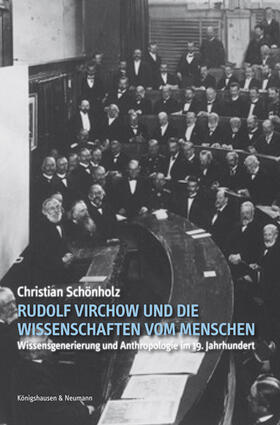 Schönholz | Rudolf Virchow und die Wissenschaften vom Menschen | Buch | 978-3-8260-5243-9 | sack.de