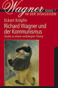 Kröplin |  Kröplin, E: Richard Wagner und der Kommunismus | Buch |  Sack Fachmedien
