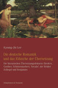 Lee |  Die deutsche Romantik und das Ethische der Übersetzung | Buch |  Sack Fachmedien