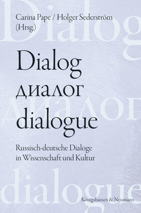 Pape / Sederström / Boldyrev | Dialog - dialogue. Der Dialog in deutsch-russischer Perspektive | Buch | 978-3-8260-5388-7 | sack.de