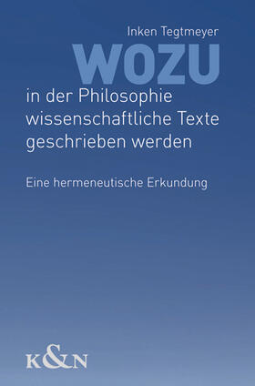 Tegtmeyer | Wozu in der Philosophie wissenschaftliche Texte geschrieben werden | Buch | 978-3-8260-5389-4 | sack.de