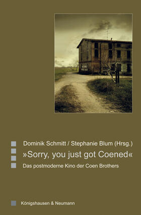 Schmitt / Blum | »Sorry, you just got Coened« | Buch | 978-3-8260-5394-8 | sack.de