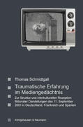 Schmidtgall |  Traumatische Erfahrung im Mediengedächtnis | Buch |  Sack Fachmedien