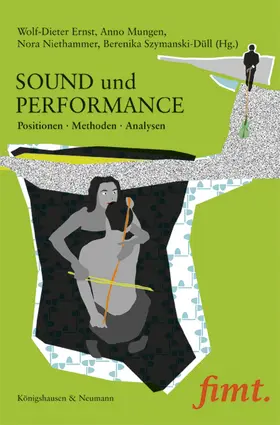 Ernst / Mungen / Niethammer |  Sound und Performance | Buch |  Sack Fachmedien
