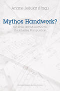 Jeßulat |  Mythos Handwerk? | Buch |  Sack Fachmedien