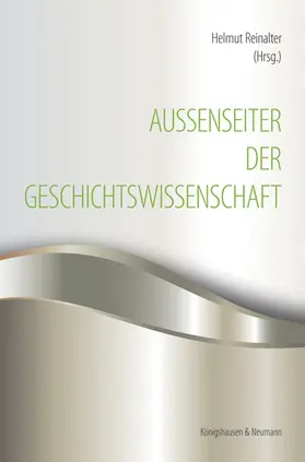 Reinalter |  Außenseiter der Geschichtswissenschaft | Buch |  Sack Fachmedien