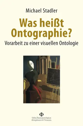 Stadler |  Was heißt Ontographie? | Buch |  Sack Fachmedien