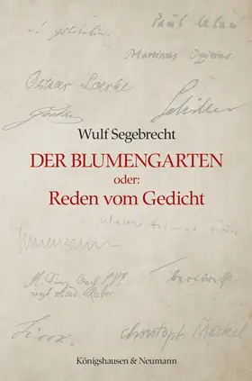 Segebrecht |  Der Blumengarten oder: Reden vom Gedicht | Buch |  Sack Fachmedien