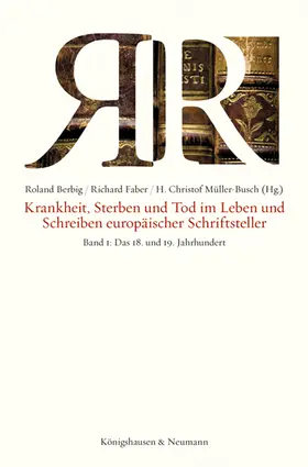 Berbig / Faber / Müller-Busch |  Krankheit, Sterben und Tod im Leben und Schreiben europäischer Schriftsteller | Buch |  Sack Fachmedien