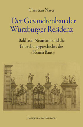 Naser | Der Gesandtenbau der Würzburger Residenz | Buch | 978-3-8260-5820-2 | sack.de