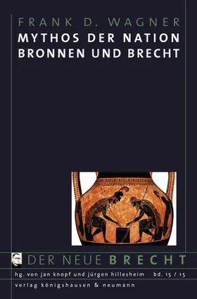 Wagner |  Mythos der Nation. Bronnen und Brecht | Buch |  Sack Fachmedien
