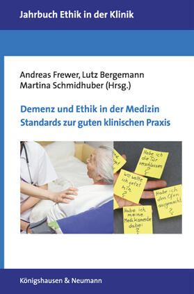 Frewer / Bergemann / Schmidhuber |  Demenz und Ethik in der Medizin. Standards zur guten klinischen Praxis | Buch |  Sack Fachmedien