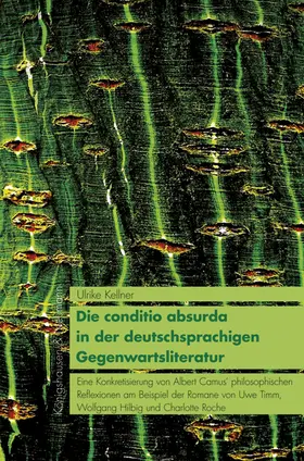 Kellner |  Die conditio absurda in der deutschsprachigen Gegenwartsliteratur | Buch |  Sack Fachmedien