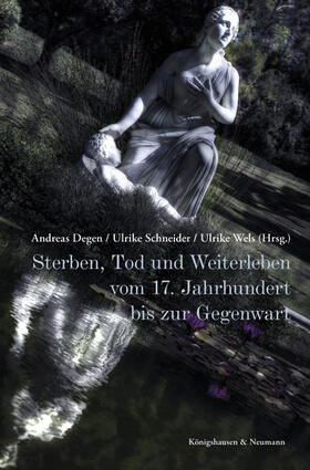 Degen / Schneider / Wels |  Sterben, Tod und Weiterleben | Buch |  Sack Fachmedien