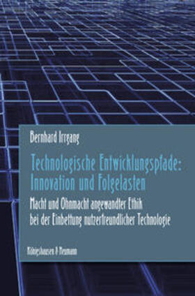 Irrgang | Irrgang, B: Technologische Entwicklungspfade: Innovation | Buch | 978-3-8260-5915-5 | sack.de