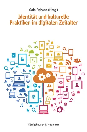 Rebane |  Identität und kulturelle Praktiken im digitalen Zeitalter | Buch |  Sack Fachmedien