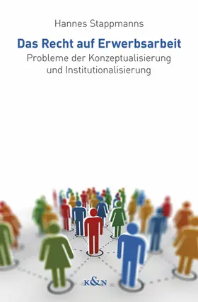 Stappmanns |  Das Recht auf Erwerbsarbeit | Buch |  Sack Fachmedien