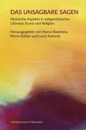 Baschera / Bühler / Kaennel |  Das Unsagbare sagen | Buch |  Sack Fachmedien