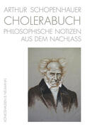 Ziegler |  Arthur Schopenhauer. CHOLERABUCH | Buch |  Sack Fachmedien