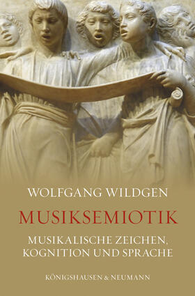 Wildgen | Wildgen, W: Musiksemiotik | Buch | 978-3-8260-6290-2 | sack.de
