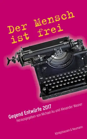 Au / Wasner |  Der Mensch ist frei | Buch |  Sack Fachmedien