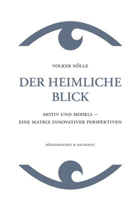 Nölle | Der heimliche Blick | Buch | 978-3-8260-6334-3 | sack.de