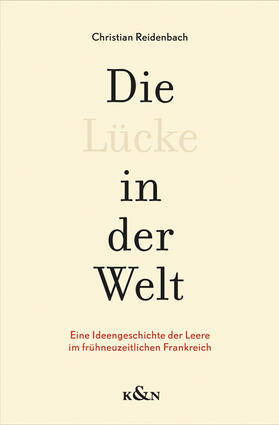 Reidenbach | Die Lücke in der Welt | Buch | 978-3-8260-6374-9 | sack.de