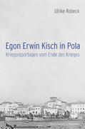 Robeck |  Egon Erwin Kisch in Pola | Buch |  Sack Fachmedien