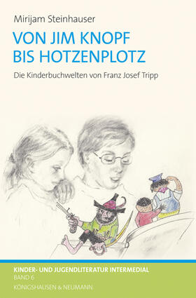 Steinhauser | Steinhauser, M: Von Jim Knopf bis Hotzenplotz | Buch | 978-3-8260-6394-7 | sack.de