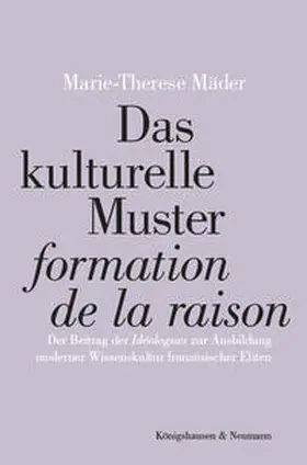 Mäder |  Das kulturelle Muster „formation de la raison“ | Buch |  Sack Fachmedien
