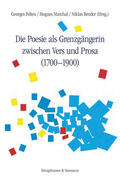 Felten / Marchal / Bender |  Die Poesie als Grenzgängerin zwischen Vers und Prosa (1700-1900) | Buch |  Sack Fachmedien