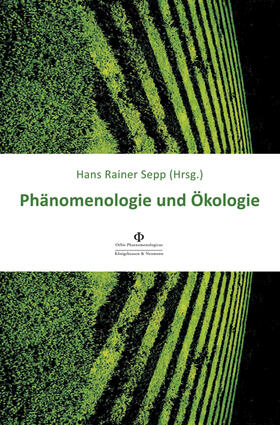 Sepp | Phänomenologie und Ökologie | Buch | 978-3-8260-6472-2 | sack.de